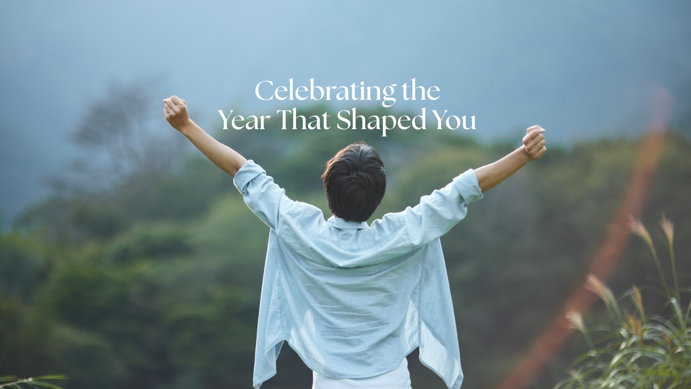 Celebrating the Year That Shaped You