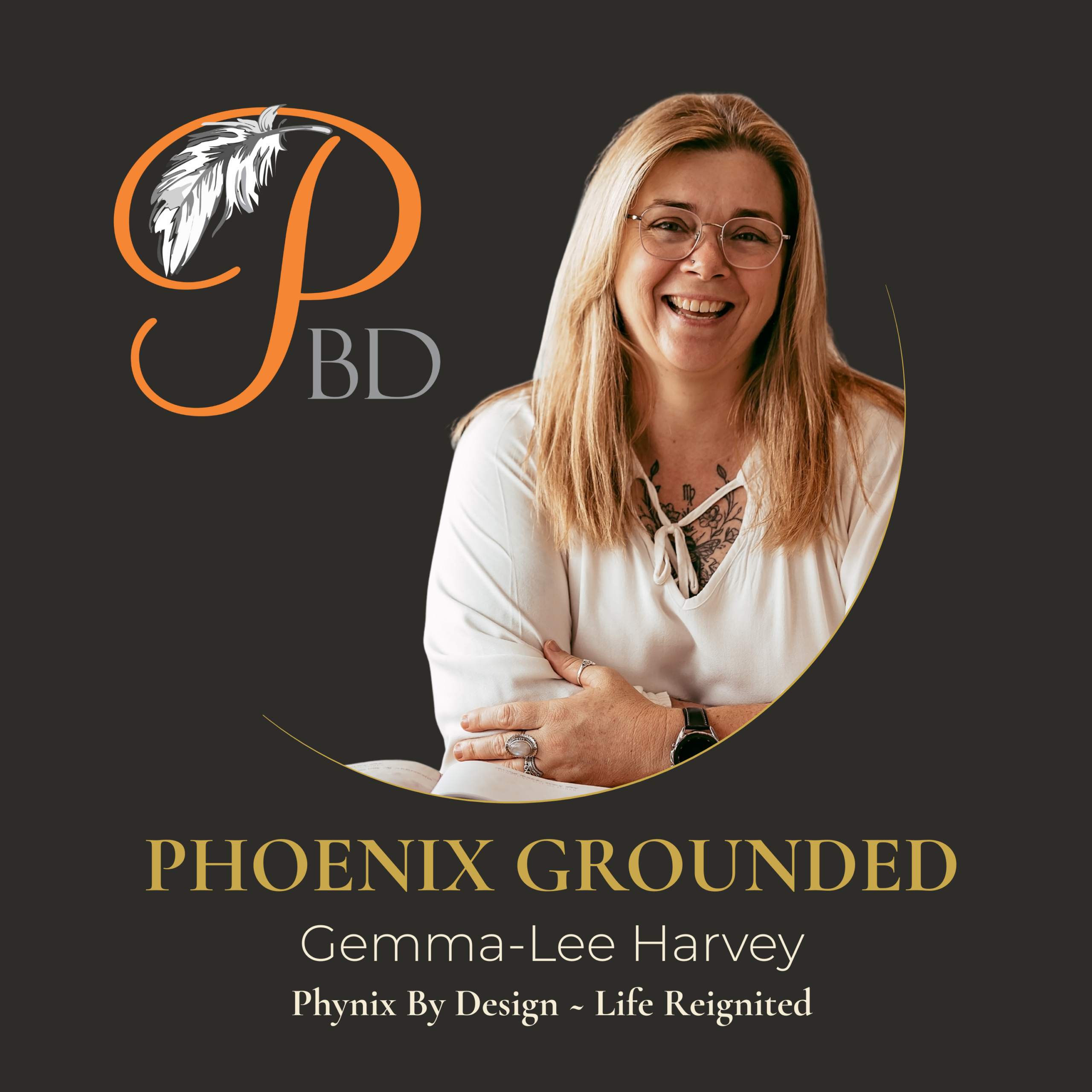 Phoenix Grounded podcast cover Gemma-Lee Harvey Phynix By Design Sunshine Coast